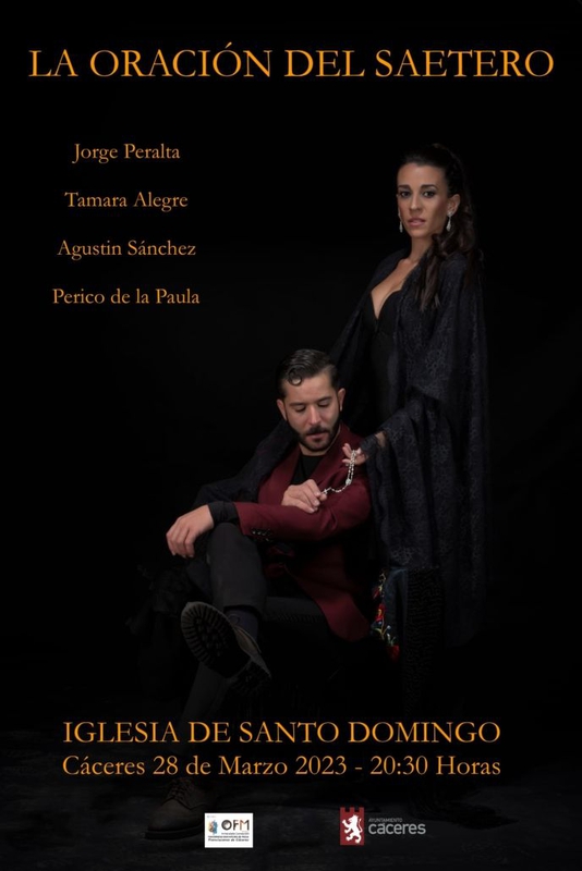 Jorge Peralta, Tamara Alegre, Agustn Snchez y Perico de la Paula presentan el espectculo La oracin del saetero